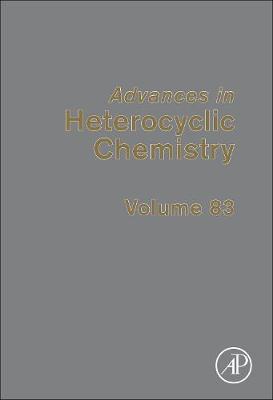Advances in Heterocyclic Chemistry: Volume 83