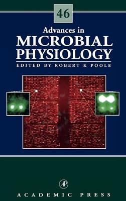 Advances in Microbial Physiology: Volume 46