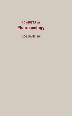 Advances in Pharmacology: Volume 30