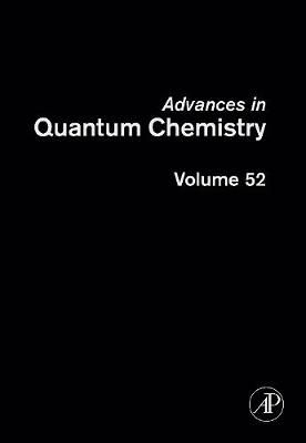 Advances in Quantum Chemistry: Volume 52