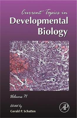 Current Topics in Developmental Biology Volume 71