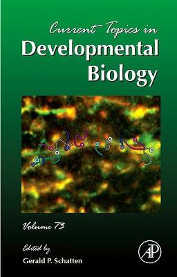 Current Topics in Developmental Biology Volume 73