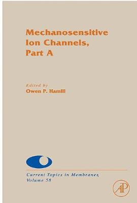 Mechanosensitive Ion Channels, Part A Volume 58