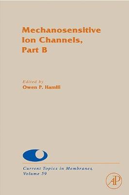 Mechanosensitive Ion Channels, Part B Volume 59