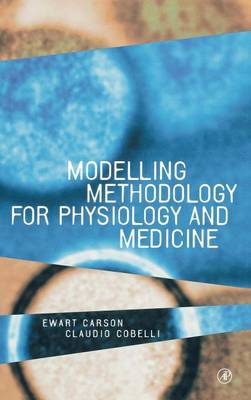 Modelling Methodology for Physiology and Medicine