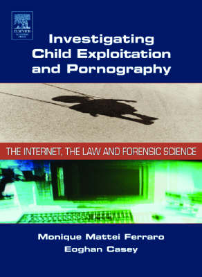 Investigating Child Exploitation and Pornography