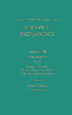 Biomembranes, Part C: Biological Oxidations: Microsomal, Cytochrome P-450, and Other Homoprotein Systems: Volume 52