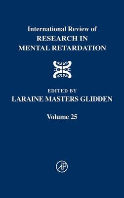 International Review of Research in Mental Retardation: Volume 25