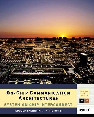 On-Chip Communication Architectures Volume -