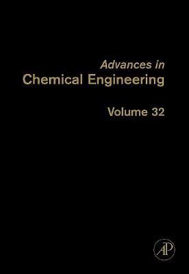 Advances in Chemical Engineering Volume 32