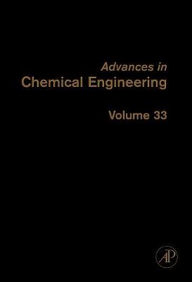 Advances in Chemical Engineering Volume 33
