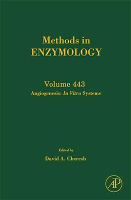 Angiogenesis: In Vitro Systems Volume 443