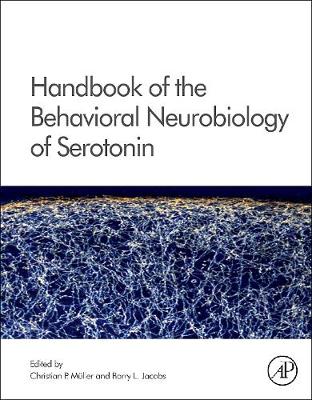 Handbook of the Behavioral Neurobiology of Serotonin Volume 21