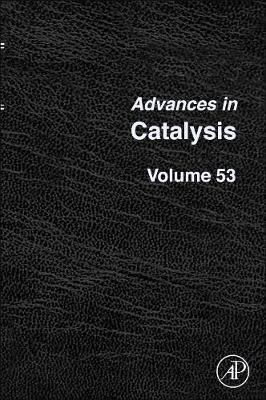 Advances in Catalysis Volume 53