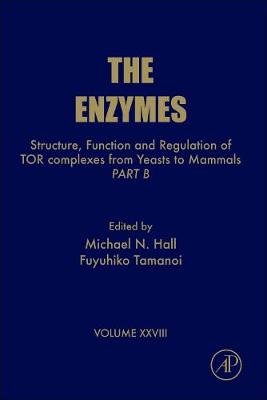 Structure, Function and Regulation of TOR complexes from Yeasts to Mammals Volume 28