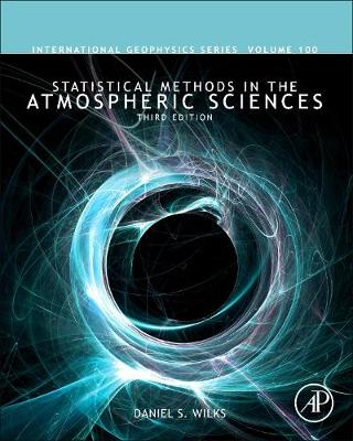 Statistical Methods in the Atmospheric Sciences Volume 100