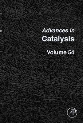 Advances in Catalysis Volume 54
