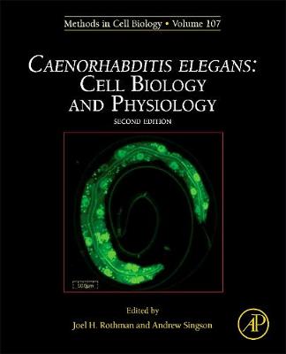 Caenorhabditis elegans: Cell Biology and Physiology Volume 107