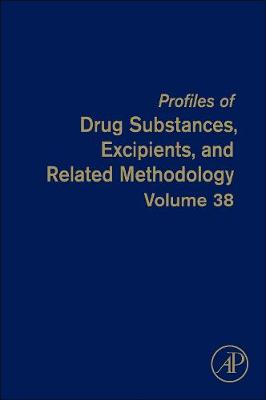Profiles of Drug Substances, Excipients, and Related Methodology Volume 38