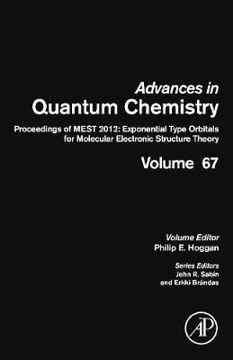 Proceedings of MEST 2012: Exponential Type Orbitals for Molecular Electronic Structure Theory Volume 67