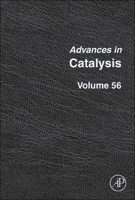 Advances in Catalysis Volume 56