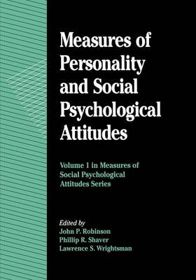 Measures of Personality and Social Psychological Attitudes Volume 1