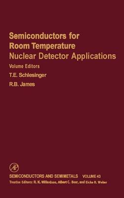 Semiconductors for Room Temperature Nuclear Detector Applications Volume 43