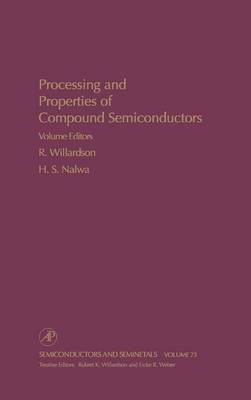 Processing and Properties of Compound Semiconductors Volume 73