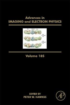 Advances in Imaging and Electron Physics Volume 185