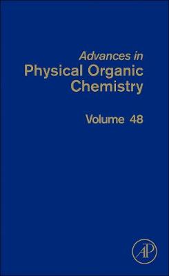 Advances in Physical Organic Chemistry Volume 48