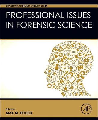 Professional Issues in Forensic Science