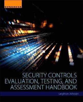 Security Controls Evaluation, Testing, and Assessment Handbook