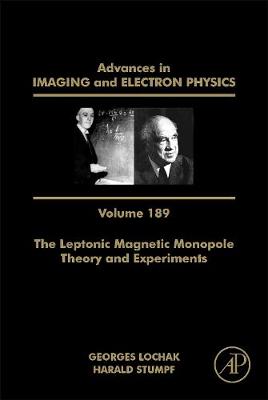 The Leptonic Magnetic Monopole – Theory and Experiments Volume 189