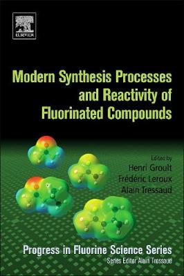 Modern Synthesis Processes and Reactivity of Fluorinated Compounds