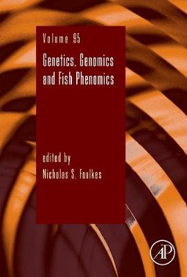 Genetics, Genomics and Fish Phenomics Volume 95