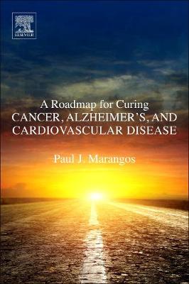 A Roadmap for Curing Cancer, Alzheimer's, and Cardiovascular Disease