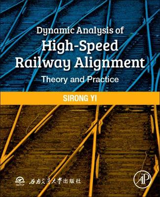 Dynamic Analysis of High-Speed Railway Alignment