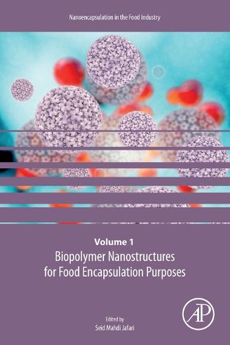 Biopolymer Nanostructures for Food Encapsulation Purposes Volume 1
