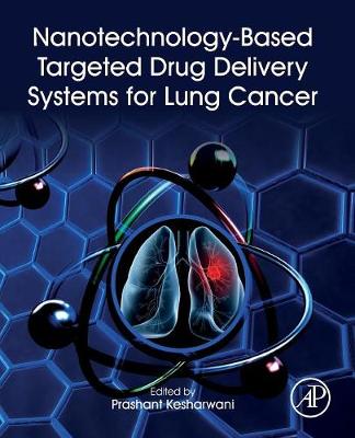 Nanotechnology-Based Targeted Drug Delivery Systems for Lung Cancer