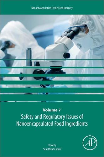 Safety and Regulatory Issues of Nanoencapsulated Food Ingredients Volume 7