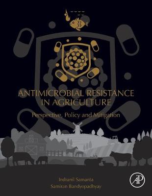 Antimicrobial Resistance in Agriculture