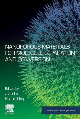 Nanoporous Materials for Molecule Separation and Conversion