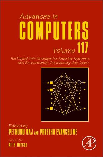The Digital Twin Paradigm for Smarter Systems and Environments: The Industry Use Cases Volume 117