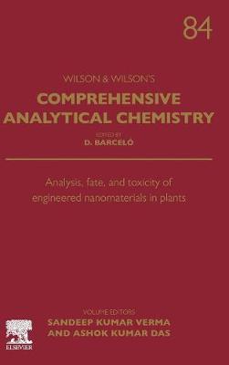 Analysis, Fate, and Toxicity of Engineered Nanomaterials in Plants Volume 84
