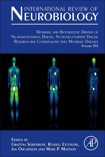 Metabolic and Bioenergetic Drivers of Neurodegenerative Disease: Neurodegenerative Disease Research and Commonalities with Metabolic Diseases Volume 154