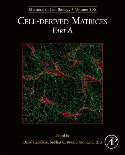Cell-derived Matrices Part A Volume 156