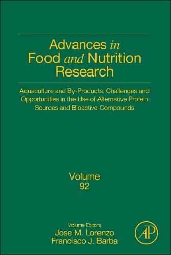 Aquaculture and By-Products: Challenges and Opportunities in the Use of Alternative Protein Sources and Bioactive Compounds Volume 92