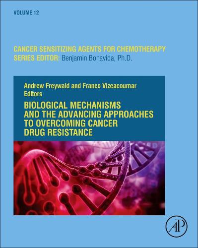 Biological Mechanisms and the Advancing Approaches to Overcoming Cancer Drug Resistance Volume 12