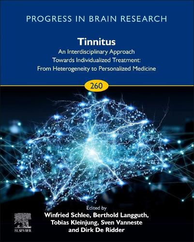 Tinnitus - An Interdisciplinary Approach Towards Individualized Treatment Volume 260