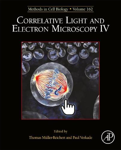 Correlative Light and Electron Microscopy IV Volume 162